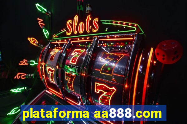 plataforma aa888.com